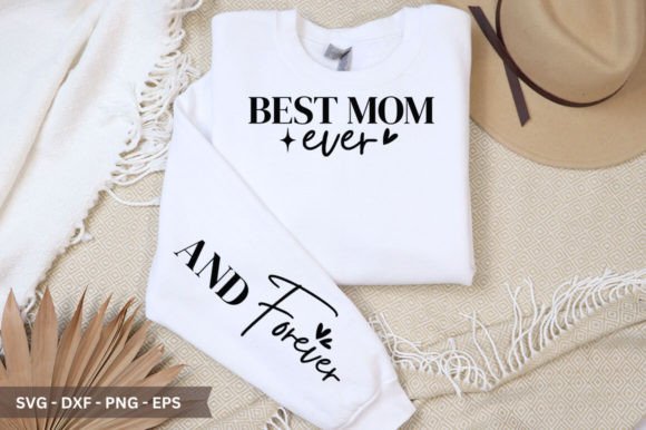Best Mom Ever Sleeve SVG: Graphics for Crafts