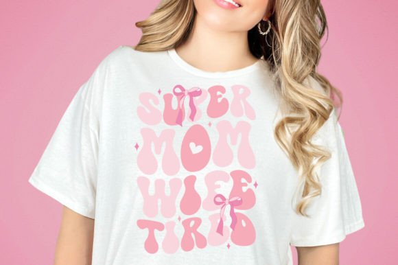 Coquette Mom Wife Tired: Graphics for Crafts