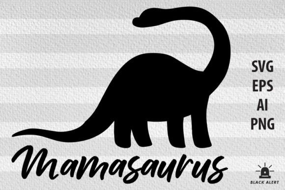 Mamasaurus Mother’s Day Svg Graphics