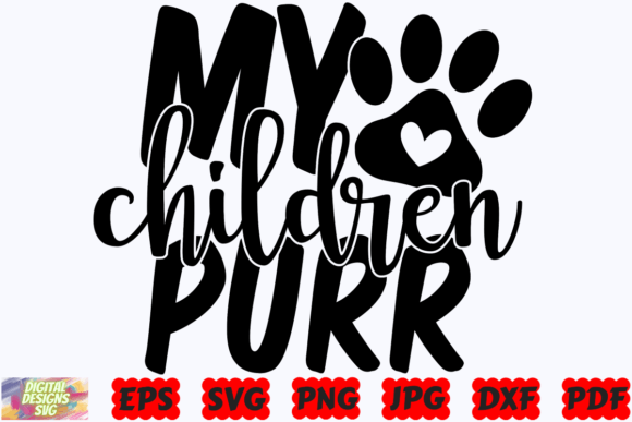 My Children Purr SVG: Crafts & Graphics Review