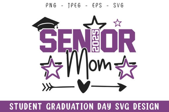 Senior 2025 Mom SVG: Crafts & Graphics Review